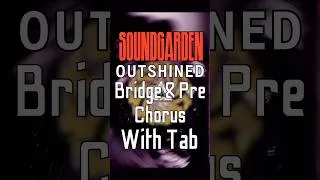 Thumbnail: How To Play “Outshined" (Bridge & Pre Chorus) By With On-Screen Guitar Tab | Soundgarden #shorts