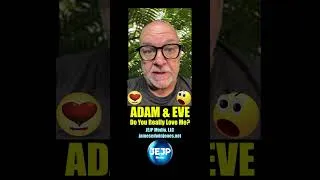 Thumbnail: Adam And Eve "Adam, Do You Really Love Me?" - JEJP Media, LLC - James Edwin Jones Production