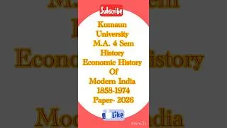 Thumbnail: M.A.4 Sem#History#Economic History of Modern India 1858-1947#2026#KU & SDS & SSJ University