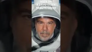 Thumbnail: #music #space #rockon Click here for the full David Essex tribute cover.