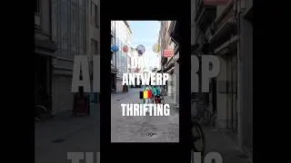 Thumbnail: Day 1 Thrifting in Antwerp 🇧🇪 | Hidden Vintage Gems #thriftwithme