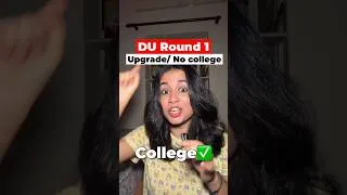 Thumbnail: DU Round 1 - Next Upgrade or No college??? || Round 2 college allotment