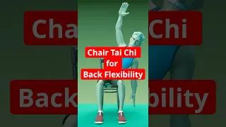 Thumbnail: Chair Tai Chi - Improve Back Flexibility and Posture #chairworkout #mobility