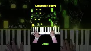 Thumbnail: PASSO BEM SOLTO (Slowed) Piano Cover #PASSOBEMSOLTO #ATLXS #PianellaPianoShorts