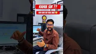 Thumbnail: Yeh kya rhe hai ? Rahul Sir✅