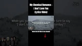 Thumbnail: My Chemical Romance - I Don’t Love You (Lyrics Video) Check Out Now! #mychemicalromance #emo #rock