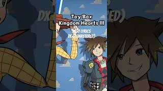 Thumbnail: Toy Box WITH LYRICS DX (Remastered) - Kingdom Hearts III Cover