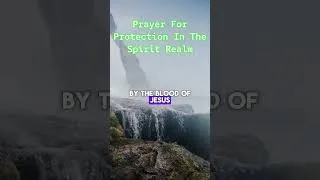 Thumbnail: Powerful Prayer for Protection in the Spirit Realm