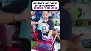 Thumbnail: Dragon Fruit Juice Drink: Quiapo's holy grail of refreshment