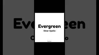 Thumbnail: evergreen - omar apollo #omarapollo #lyrics #song #trend