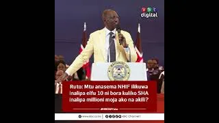 Thumbnail: Ruto:Mtu anasema NHIF ilikuwa inalipa elfu 10 ni bora kuliko SHA inalipa millioni moja ako na akili?