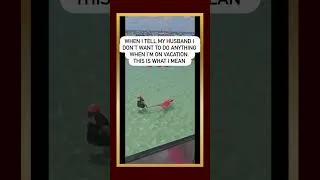 Thumbnail: When I tell my Husband I don't want to do anything on vacation this is what I mean #funny