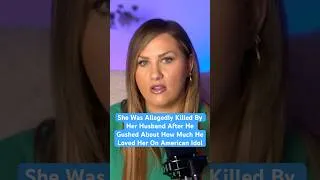 Thumbnail: She Was Allegedly Killed By Her Husband After He Gushed About How Much He Loved Her On American Idol