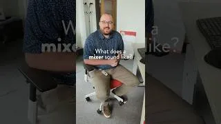 Thumbnail: What does a mixer sound like?