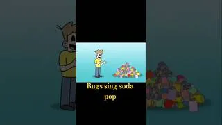 Thumbnail: @BugsAnimations sings soda pop🥤