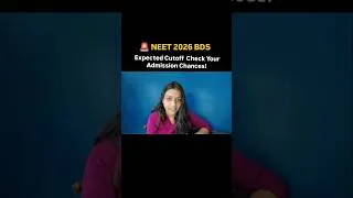 Thumbnail: NEET 2026 BDS Expected Cutoff 🦷 | Check Your Chances!