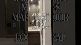 Thumbnail: 5 bathroom decorating mistakes that look cheap! #bathroomdesign