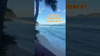 Thumbnail: Let’s build followers and subscribers! #beautiful #island #follow #subscribe