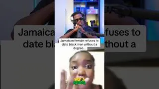 Thumbnail: Jamaican female refuses to date black men without a degree…#jamaican #krishgenius