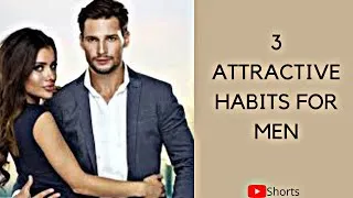 Thumbnail: 3 ATTRACTIVE HABITS FOR MEN #shorts #Men #groom