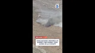 Thumbnail: Evacuations ordered as Summit Fire burns 1300+ acres in LA County