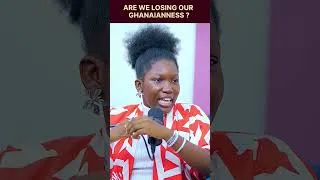 Thumbnail: Are We Losing Our "Ghanaianness"?? 🇬🇭🤔