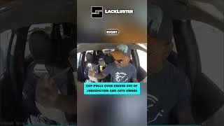 Thumbnail: Cop Pulls Over Driver Out Of Jurisdiction