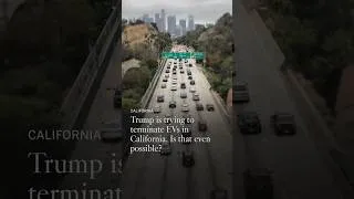 Thumbnail: Trump is trying to terminate EVs in California. Is that even possible?