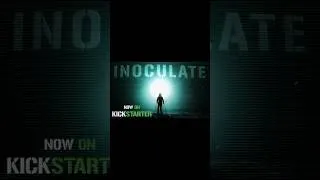 Thumbnail: INOCULATE - Kickstarter Trailer