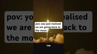 Thumbnail: pov: you realised we are going back to the moon