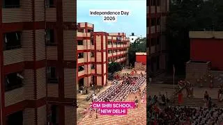Thumbnail: CM Shri School, New Delhi Independence Day celebration 2026 || स्वतंत्रता दिवस 2026 दिल्ली स्कूल