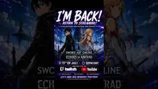 Thumbnail: Im coming back! #sao #swordartonline #gaming #twitchstreamer #pcgaming