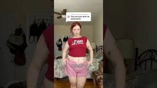 Thumbnail: “you put your butt on backwards”