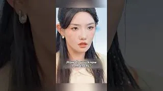 Thumbnail: How do you know I am crazy？#cdrama #shorts #fyp