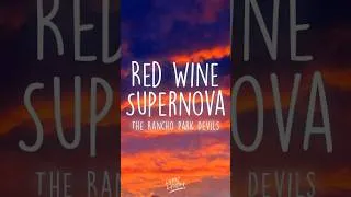 Thumbnail: The Rancho Park Devils - Red Wine Supernova (Lyrics)