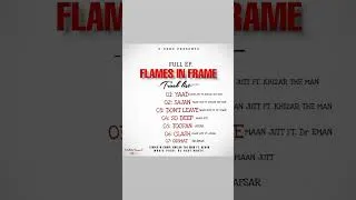 Thumbnail: #FlamesinFrame #GgangMusic #newalbumsong #viral #viralshorts #maanjutt #djrabimusic #khizartheman
