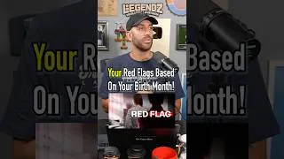 Thumbnail: Your Red Flags Based On Your Birth Month! #fyp #redflags #dating #funny
