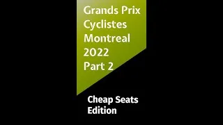 Thumbnail: Grand Prix Cycliste de Montréal,  September 11 2022 Part - 2