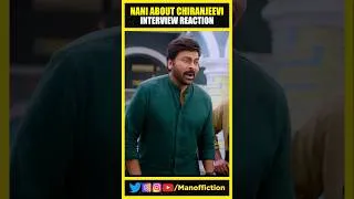 Thumbnail: Nani About Chiranjeevi Garu | Interview Reaction