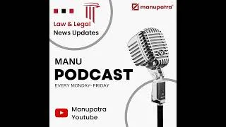 Thumbnail: Manu Podcast Intro | Daily Law and Legal News Updates | Manupatra Podcast Series