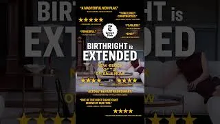 Thumbnail: BIRTHRIGHT is Now Playing Thru Aug 23!