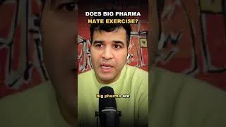 Thumbnail: Does Big Pharma Hate Exercise?