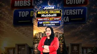 Thumbnail: KLE JGMM Medical College Hubballi | MBBS Fees & NEET Cutoff | Deemed Medical Colleges in Karnataka