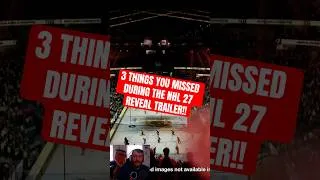 Thumbnail: 3 THINGS YOU MISSED IN THE NHL REVEAL TRAILER! BE SURE TO CHECK OUT THE FULL TRAILER ON THE EA PAGE!