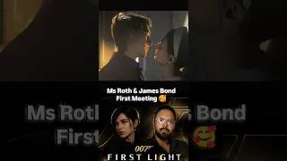 Thumbnail: James Bond Meets Ms. Roth for the First Time! 🔥 | 007 First Light