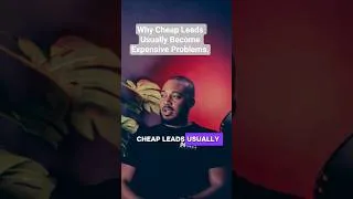 Thumbnail: Why Cheap Leads Usually become expensive problems.