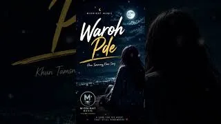 Thumbnail: Waroh Pde 💔 | Khasi Sad Song | Midnight Music