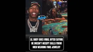 Thumbnail: Lil Baby Goes Viral After Saying He Doesn't Accept Calls From Men Wearing Fake Jewelry