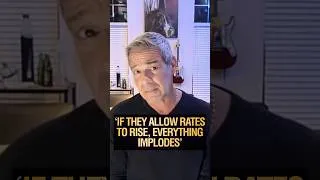 Thumbnail: 'If They Allow Rates To Rise, Everything Implodes'
