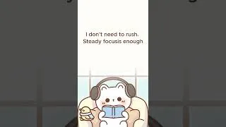 Thumbnail: I don’t need to rush. Steady focus is enough #studymotivation #focusstudy